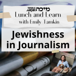 Lunch and Learn with Emily Tamkin - Jewishness in Journalism