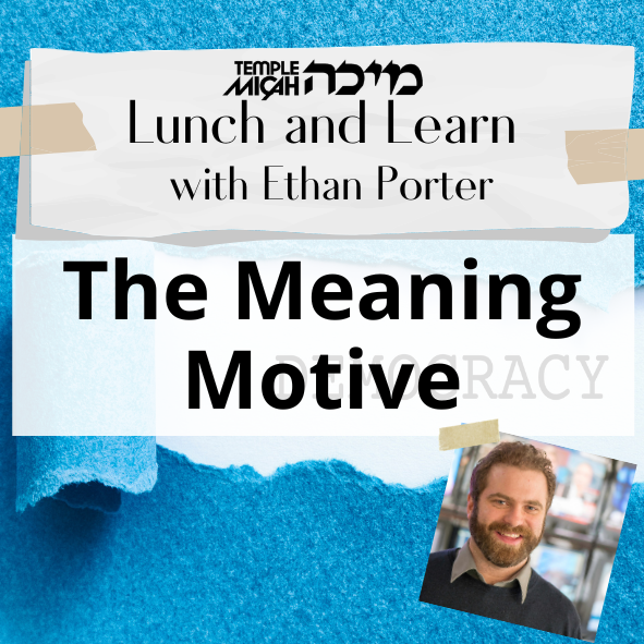 Lunch and Learn: The Meaning Motive with Ethan Porter